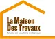 La Maison des Travaux