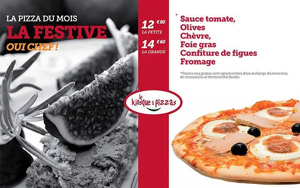 Chaque mois, nous vous proposons une pizza exceptionnelle.

Ce mois-ci, votre point de vente "Le Kiosque à Pizzas" signe les réjouissances de fin d’année avec "La Festive".

Ri