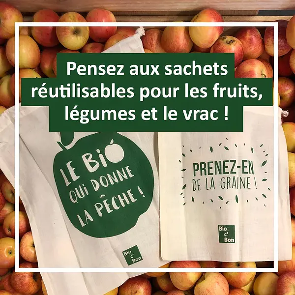 Bio c' Bon recommande vivement l'utilisation de sachets réutilisables pour les fruits, légumes et vrac afin de réduire la quantité de déchets.