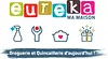 Eureka ma maison