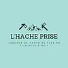 L'HACHE PRISE
