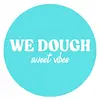 WE DOUGH